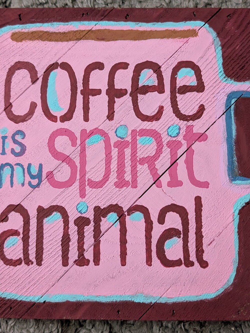 Pink Coffee Cup with saying 'Coffee is My Spirit Animal' Wall Sign